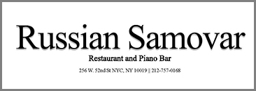 Russian Samovar Restaurant and Piano Bar -NY, NY, USA