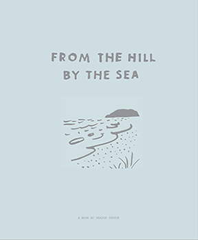 From The Hill by the Sea by Chef Seadon Shouse